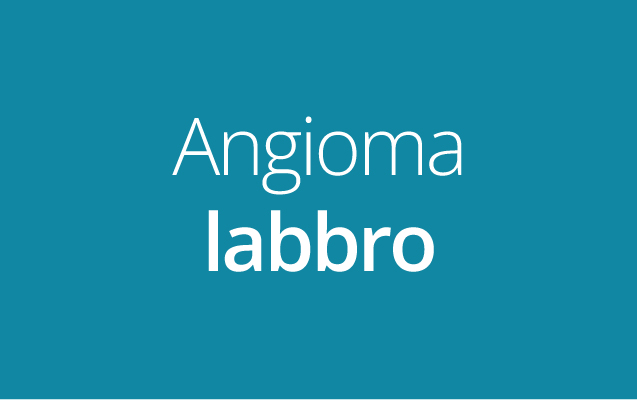  Angioma labbro: cos’è, cause, sintomi, trattamento
